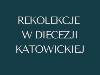 Rekolekcyjnie w diecezji